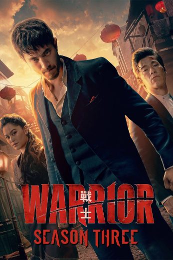 مسلسل Warrior الموسم الثالث مترجم مسلسل Warrior الموسم الثالث مترجم