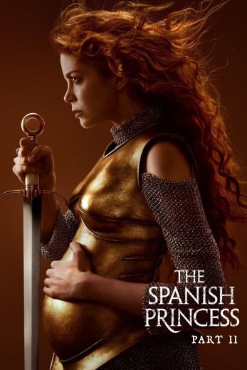 مسلسل The Spanish Princess الموسم الثاني مترجم مسلسل The Spanish Princess الموسم الثاني مترجم