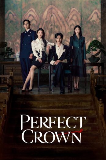 مسلسل Perfect Crown مترجم مسلسل Perfect Crown مترجم