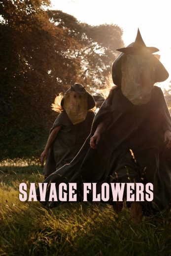 فيلم Savage Flowers 2026 مترجم اون لاين