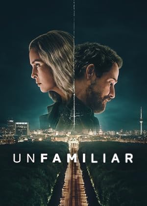 مسلسل Unfamiliar مترجم مسلسل Unfamiliar مترجم