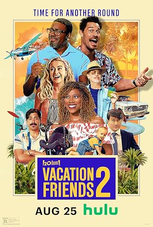 فيلم Vacation Friends 2 2023 مترجم اون لاين
