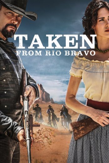 فيلم Taken from Rio Bravo 2024 مترجم اون لاين