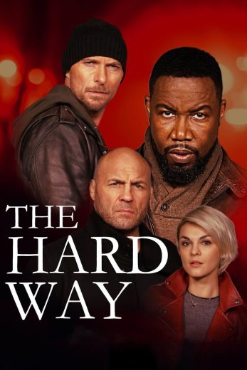 فيلم The Hard Way 2019 مترجم اون لاين