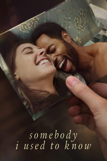 فيلم Somebody I Used to Know 2023 مترجم اون لاين