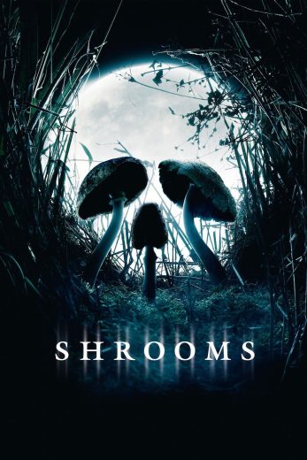 فيلم Shrooms 2007 مترجم اون لاين