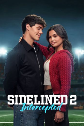 فيلم Sidelined 2: Intercepted 2025 مترجم اون لاين
