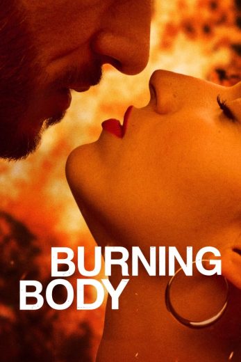مسلسل Burning Body مترجم مسلسل Burning Body مترجم