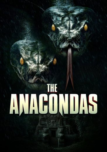 فيلم The Anacondas 2025 مترجم اون لاين