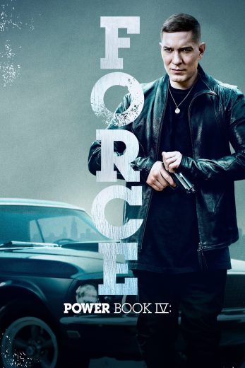 مسلسل Power Book IV Force الموسم الاول مترجم مسلسل Power Book IV Force الموسم الاول مترجم